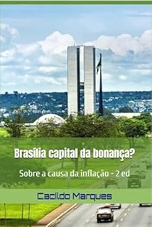 Livro Brasília capital da bonança?: Sobre a causa da inflação