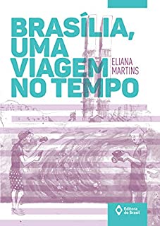 Livro Brasília, uma viagem no tempo (Toda prosa)
