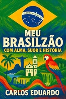 Livro Meu Brasilzão – Com Alma, Suor e História