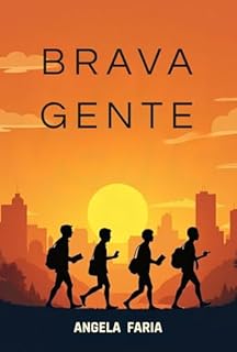 BRAVA GENTE: A saga de quatro migrantes em busca de um sonho
