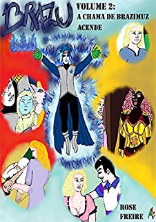 Livro Brazu: A Chama De Brazimuz Acende