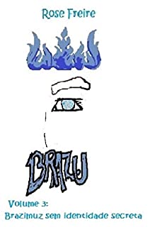 Livro Brazu V3: Brazimuz sem identidade secreta