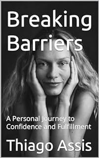 Livro Breaking Barriers: A Personal Journey to Confidence and Fulfillment