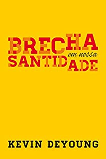 A Brecha em Nossa Santidade
