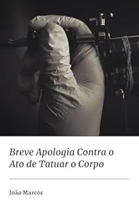 Livro Breve Apologia Contra o Ato de Tatuar o Corpo