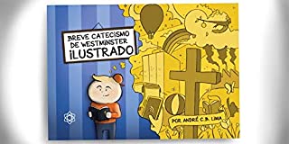 Breve Catecismo de Westminster Ilustrado