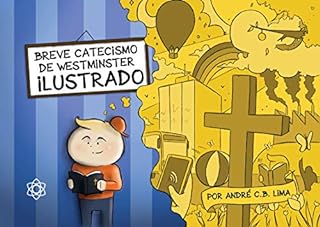 Livro Breve Catecismo de Westminster Ilustrado