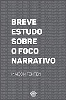 Livro Breve Estudo Sobre o Foco Narrativo
