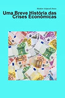 Livro Uma Breve História Das Crises Econômicas