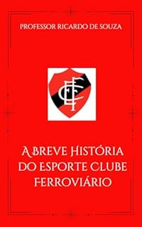 Livro A Breve História do Esporte Clube Ferroviário