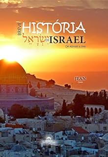 Livro BREVE HISTÓRIA DE ISRAEL: De Abraão a 1948
