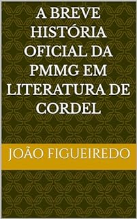 Livro A breve história oficial da PMMG em Literatura de Cordel
