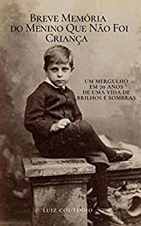 Livro Breve Memória do Menino Que Não Foi Criança