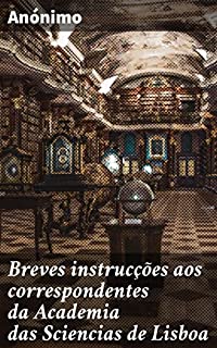 Livro Breves instrucções aos correspondentes da Academia das Sciencias de Lisboa: Sobre as remessas dos productos, e noticias pertencentes a' Historia da Natureza, para formar hum Museo Nacional