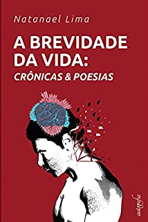 Livro A brevidade da vida: crônicas e poesias