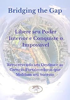 Livro Bridging the Gap: “Libere seu Poder Interior e Conquiste o Impossível"