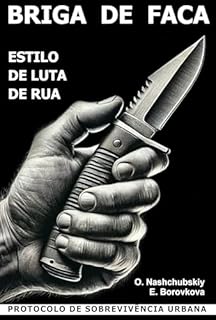 Livro Briga de faca. Estilo de luta de rua. Protocolo de sobrevivência urbana.