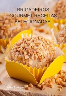 Brigadeiros Gourmet Receitas Selecionadas Receitas Especiais Para Comer Ou Ganhar Dinheiro