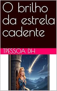 O brilho da estrela cadente