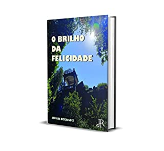 O BRILHO DA FELICIDADE