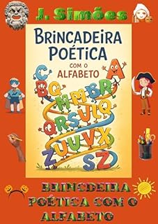 Livro BRIMNCADEIRA POÉTICA COM O ALFABETO (PEQUENAS VIDAS - CONTOS INFANTOJUVENIS)