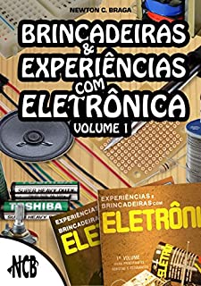 Livro Brincadeiras e experiências com eletrônica - Volume 1
