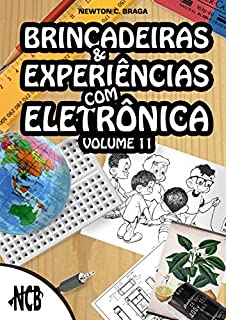 Livro Brincadeiras e Experiências com Eletrônica - volume 11