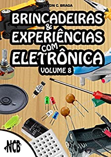 Livro Brincadeiras e Experiências com Eletrônica - volume 8