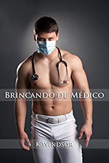 Livro Brincando de Médico: Uma Fantasia Erótica Gay