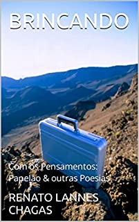 BRINCANDO: Com os Pensamentos: Papelão & outras Poesias