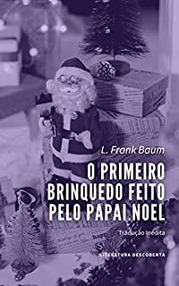 Livro O Primeiro Brinquedo Feito pelo Papai Noel