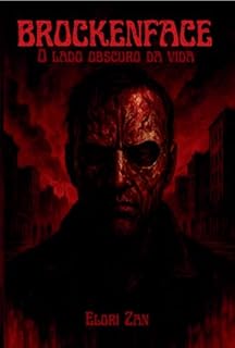 BROCKENFACE: O lado obscuro da vida: Terror psicológico e drama intenso — uma jornada pela culpa, loucura e redenção