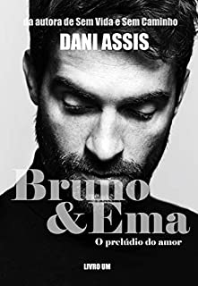 Livro Bruno&Ema (O prelúdio do amor): Livro Um