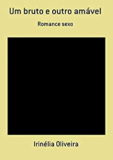 Livro Um Bruto E Outro Amável