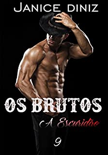 Os Brutos: A Escuridão (Episódio 9)