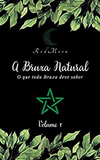 Livro A Bruxa Natural: O que toda Bruxa deve saber