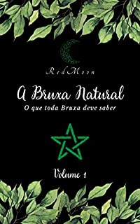 Livro A Bruxa Natural: O que toda Bruxa deve saber