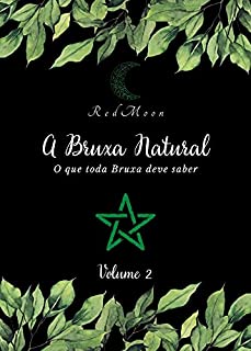 Livro A Bruxa Natural Volume 2: O que toda Bruxa deve saber