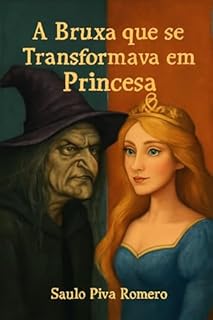 Livro A Bruxa que se Transformava em Princesa