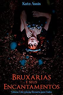 Livro Bruxaria e seus Encantamentos (Bruxaria na prática)