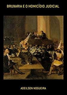 Livro Bruxaria E O Homicídio Judicial