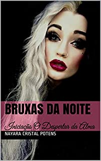 Livro Bruxas da Noite: Iniciação O Despertar da Alma
