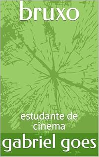 Livro bruxo: estudante de cinema (freak show Livro 1)
