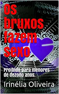 Livro Os bruxos fazem sexo : Proibido para menores de dezoito anos.