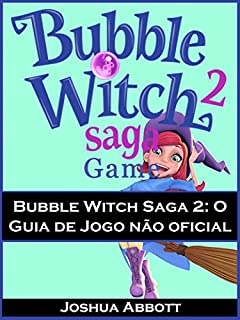 Livro Bubble Witch Saga 2: O Guia de Jogo não oficial