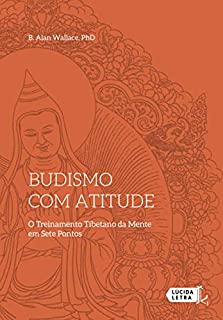 Livro Budismo com atitude: O Treinamento Tibetano da Mente em Sete Pontos