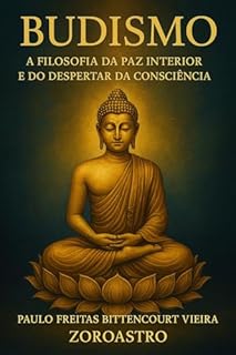 Livro BUDISMO – A Filosofia da Paz Interior e do Despertar da Consciência