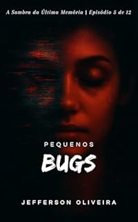 Livro Pequenos Bugs (A Sombra da Última Memória | Episódio 5)