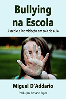Livro Bullying na Escola: Assédio e intimidação em sala de aula