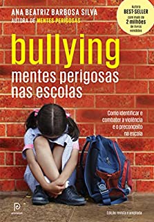 Bullying: Mentes perigosas nas escolas